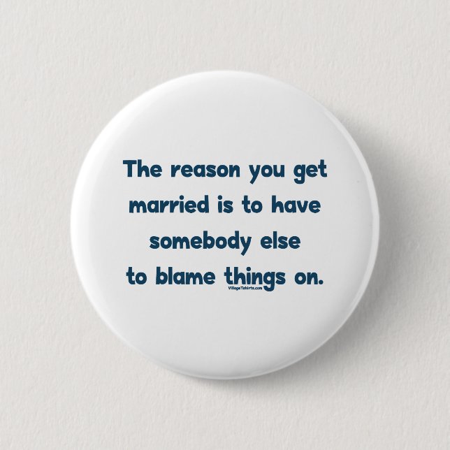 Blame Things On 6 Cm Round Badge (Front)