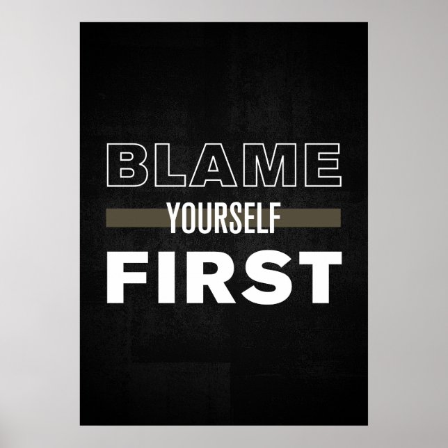 Blame Yourself First Poster (Front)