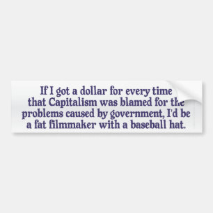 Blaming Capitalism Bumper Sticker
