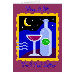 Blank Card, Wine A Bit,, You'll Feel Better