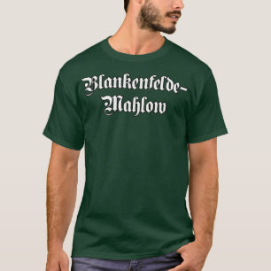 BlankenfeldeMahlow written with gothic font T-Shirt