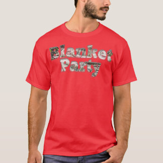 Blanket Party T-Shirt