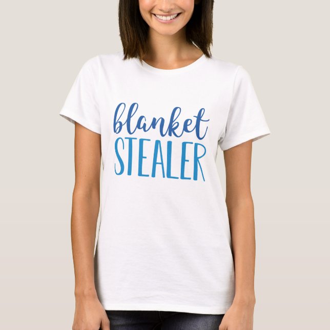 Blanket Stealer T-Shirt (Front)
