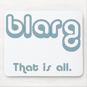 blarg. mouse mat