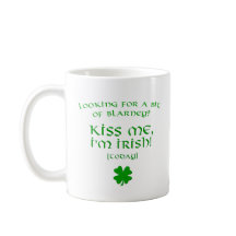 Blarney Kiss Me I'm Irish Today