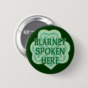 Blarney Spoken Here 6 Cm Round Badge