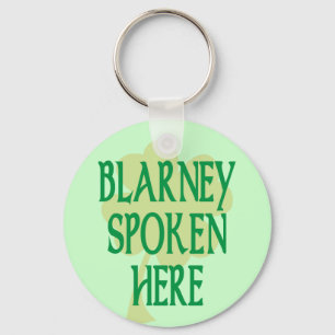 Blarney Spoken Here Key Ring