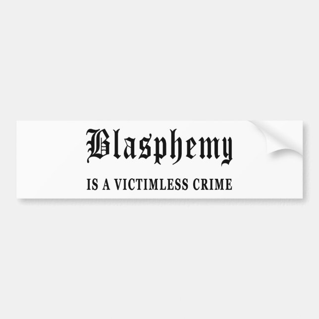 Blasphemy Bumper Sticker (Front)