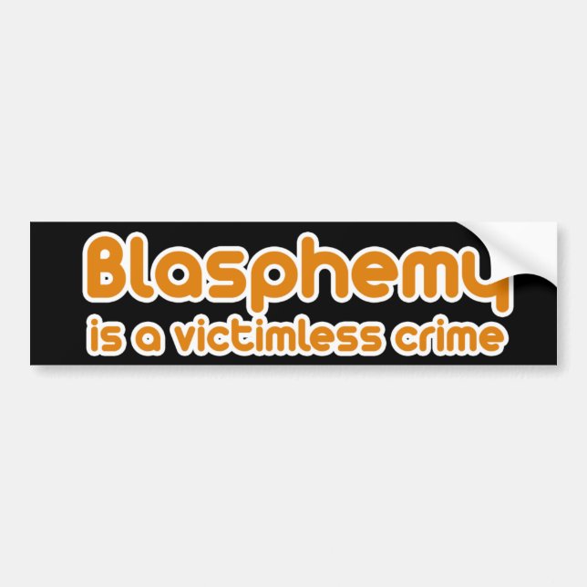 Blasphemy is a Victimless Crime Bumper Sticker (Front)