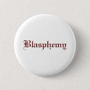 Blasphemy (Red) 6 Cm Round Badge