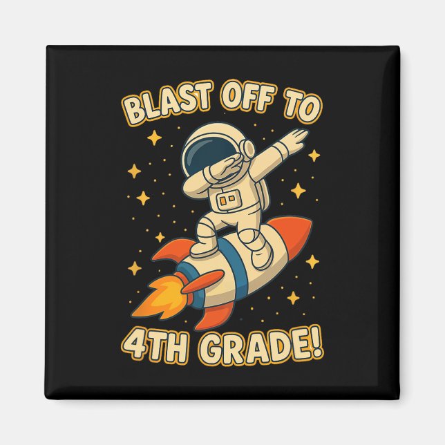 Blast Off 4th Grade Rocket Dab Space Cool School V Magnet (Front)