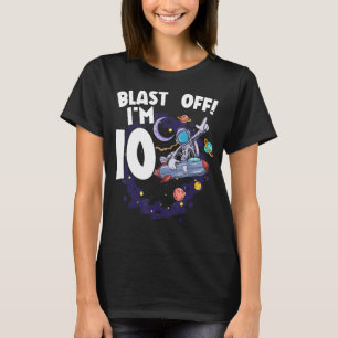 Blast Off I'm 10 Happy 10th Birthday Outerspace T-Shirt