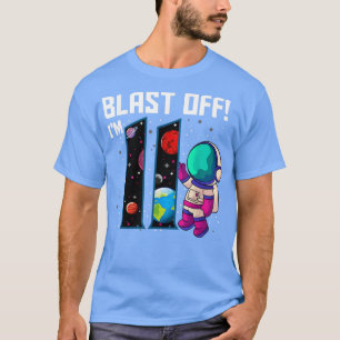 Blast Off Im 11 Birthday Astronaut 11th Space Part T-Shirt