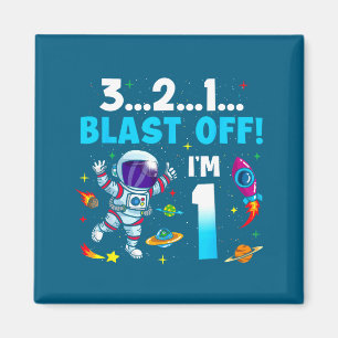 Blast Off I'm 1 Years Old 1st Birthday Spaceship A Magnet