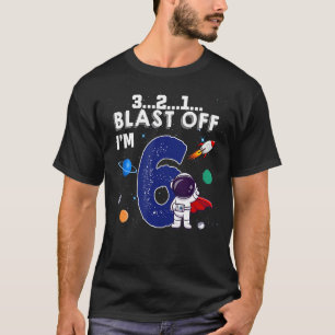 Blast Off I'm 6 Year Old Outer Space Rocket 6th Bi T-Shirt