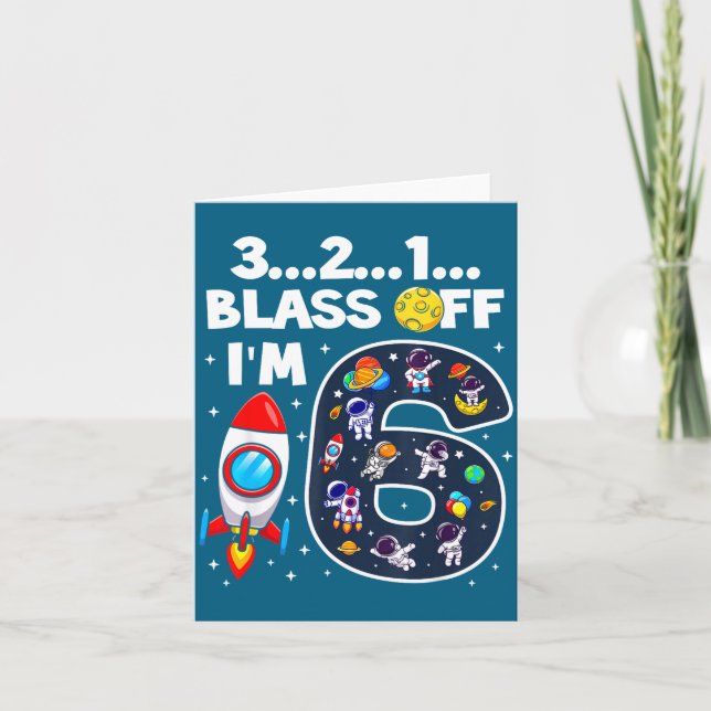 Blast Off I'm 6 Years Old 6th Birthday Spaceship A Card (Front)