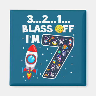 Blast Off I'm 7 Years Old 7th Birthday Spaceship A Magnet