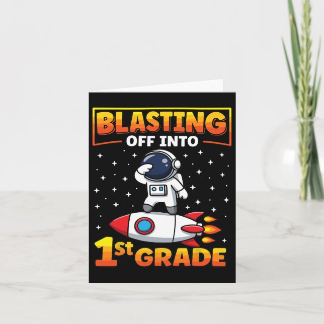 Blast Off Into 1st Grade First Day Of School 2  Card (Front)