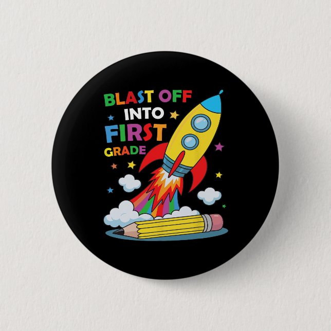 Blast Off Into 1st Grade First Day Of School  6 Cm Round Badge (Front)