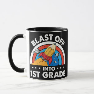 Blast Off Into 1st Grade Teacher Student First Mug