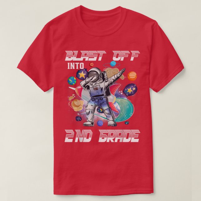 Blast Off Into 2nd Grade Astronaut Space Back To S T-Shirt (Design Front)