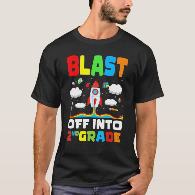 Blast Off Into 2nd Grade Rocket First Day Of Schoo T-Shirt (Front)