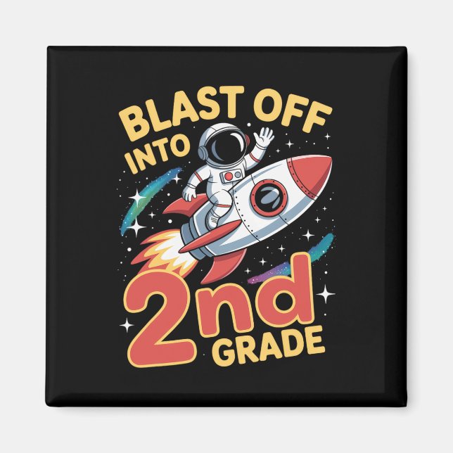 Blast Off Into 2nd Grade Space Back To School Seco Magnet (Front)