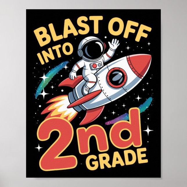Blast Off Into 2nd Grade Space Back To School Seco Poster (Front)