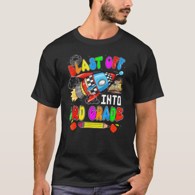Blast Off Into 3rd Grade  Rocket Back To School T-Shirt (Front)