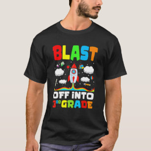 Blast Off Into 3rd Grade Rocket First Day Of Schoo T-Shirt