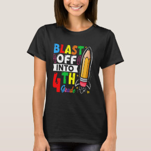Blast Off Into 4th Grade Back To School First Day T-Shirt