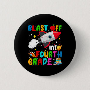 Blast Off Into 4th Grade Rocket Outer Space Back T 6 Cm Round Badge