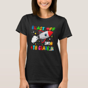 Blast Off Into 4th Grade Welcome Back To School T-Shirt