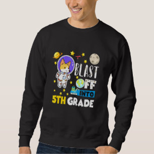 Blast Off Into 5th Grade Sweatshirt