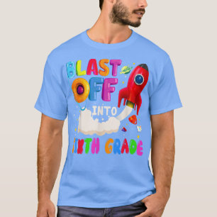 Blast Off Into 6th Grade Astronaut Space Star 1st T-Shirt
