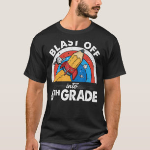 Blast Off Into 6th Grade Rocket Pencil First Day O T-Shirt