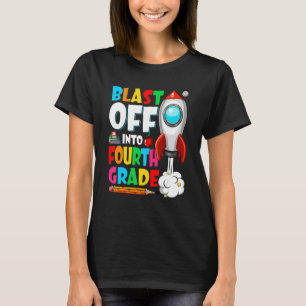 Blast Off Into Fourth Grade First Day Back To Scho T-Shirt