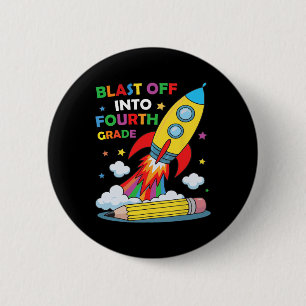 Blast Off Into Fourth Grade First Day Of School 6 Cm Round Badge