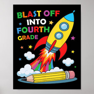 Blast Off Into Fourth Grade First Day Of School  Poster