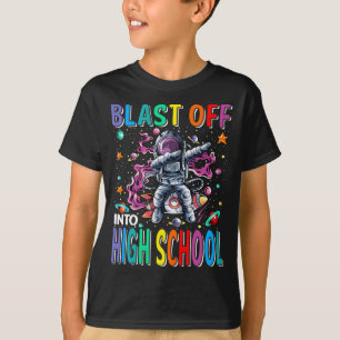 Blast Off Into High School Rocket Back To School  T-Shirt