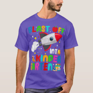 Blast Off Into Kindergarten Outer Space Back To Sc T-Shirt