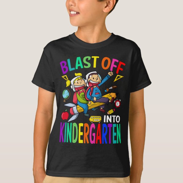 Blast Off Into Kindergarten Rocket Back To School  T-Shirt (Front)