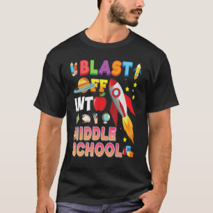 Blast Off Into Middle School Rocket Back To School T-Shirt
