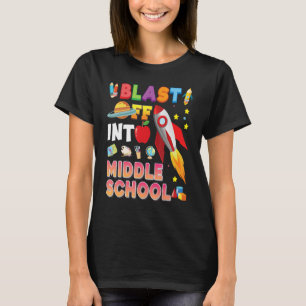 Blast Off Into Middle School Rocket Back To School T-Shirt