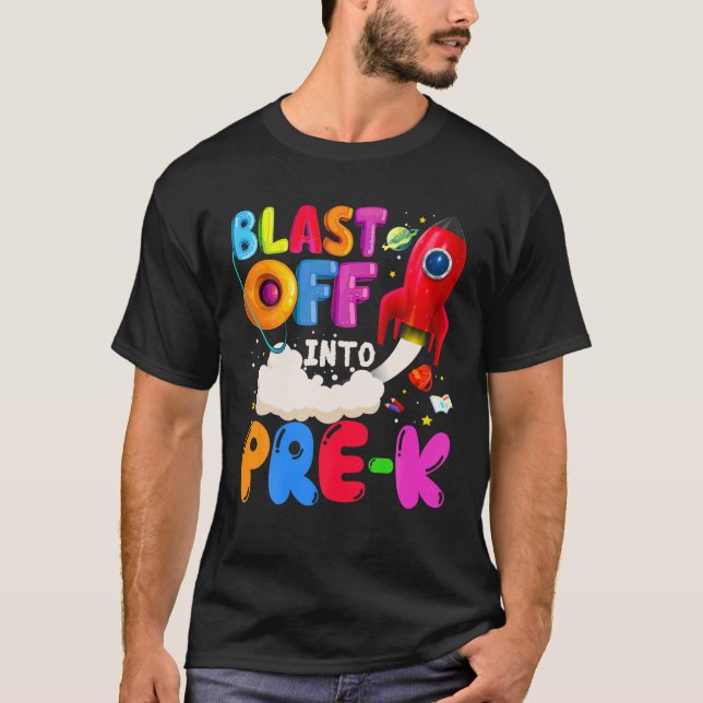 Blast Off Into Pre-K Astronaut Outer Space First D T-Shirt (Front)