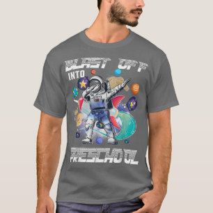 Blast Off Into Preschool Astronaut Space Back To S T-Shirt