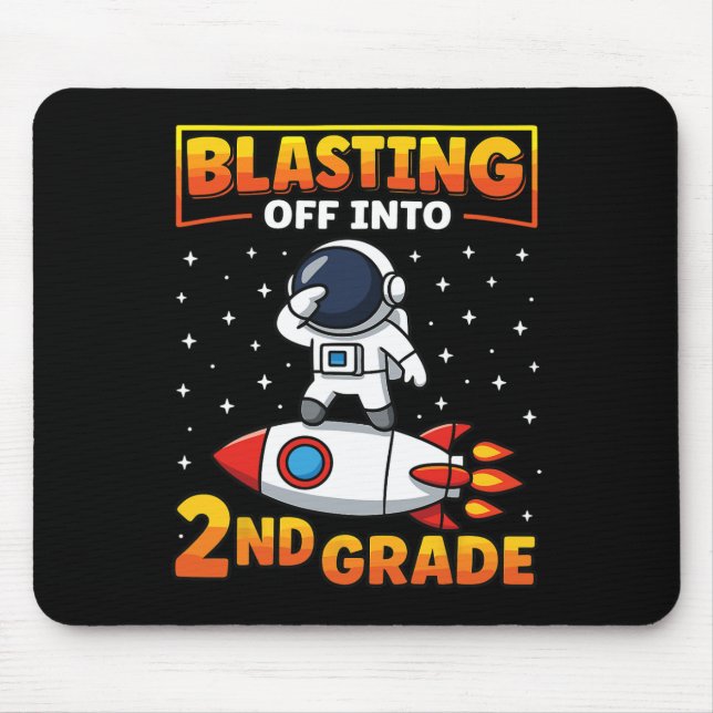 Blast Off Into Second Grade First Day Of School 1  Mouse Mat (Front)