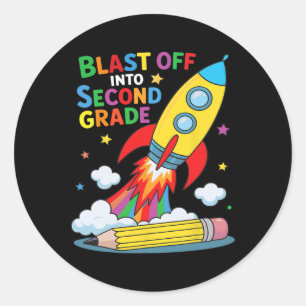 Blast Off Into Second Grade First Day Of School  Classic Round Sticker