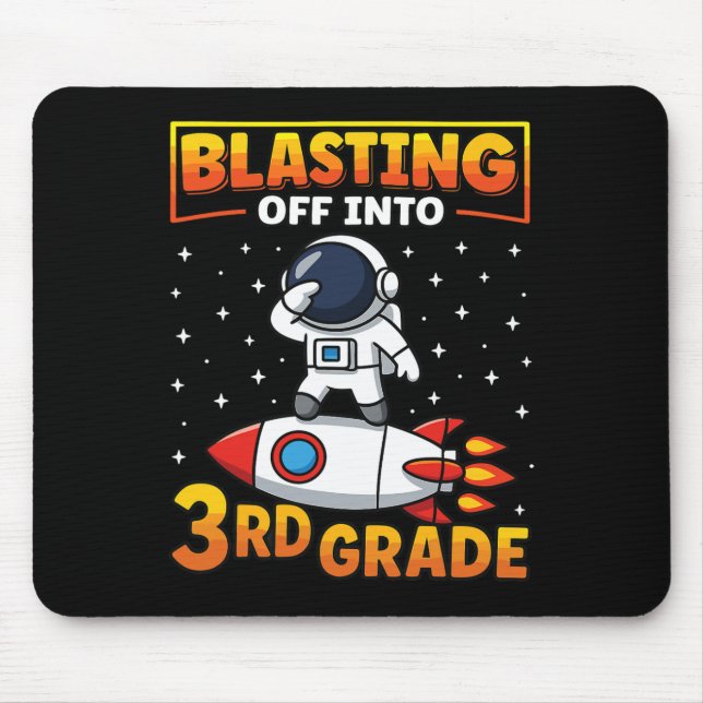 Blast Off Into Third Grade First Day Of School 1  Mouse Mat (Front)