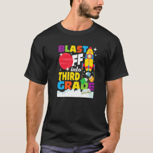 Blast Off Into Third Grade First Day Of School 3r T-Shirt